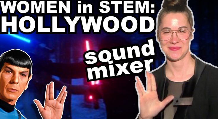 Women in STEM: Hollywood Sound Mixer Amanda Beggs